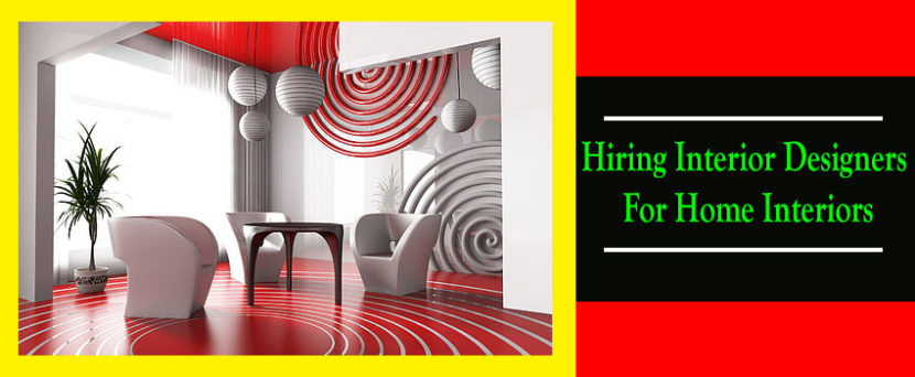 Hiring Interior Designers For Home Interior