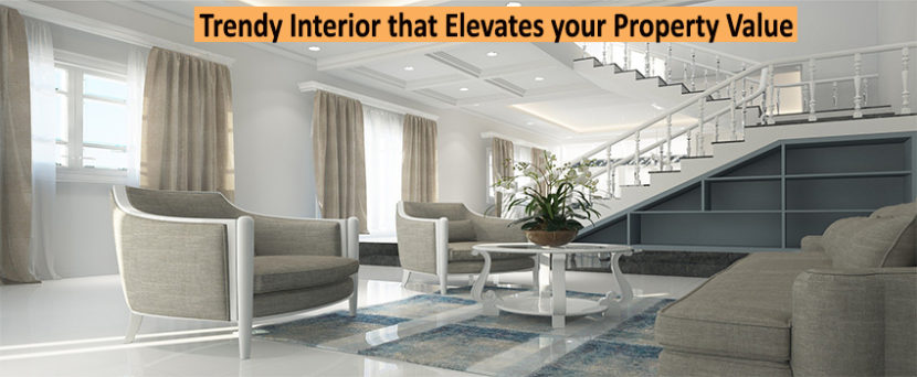 Trendy Interior that Elevates your Property Value