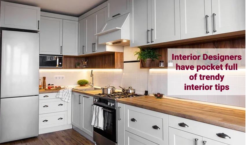 Interior Designers have pocket full of trendy interior tips